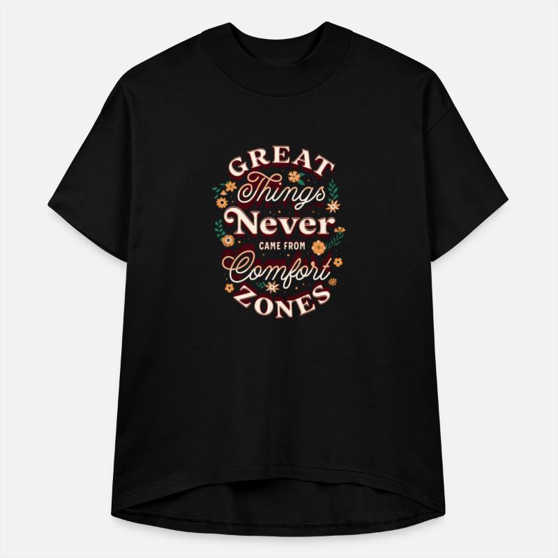 Great Things Never Came From Comfort Zones