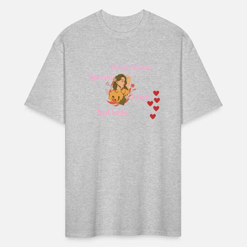 Great women spread love not hate .