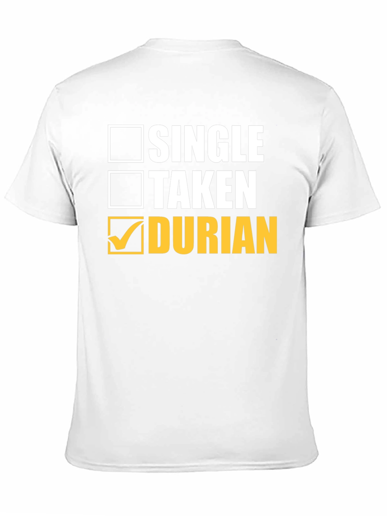 Durian Lover T-Shirt - Single Taken Durian