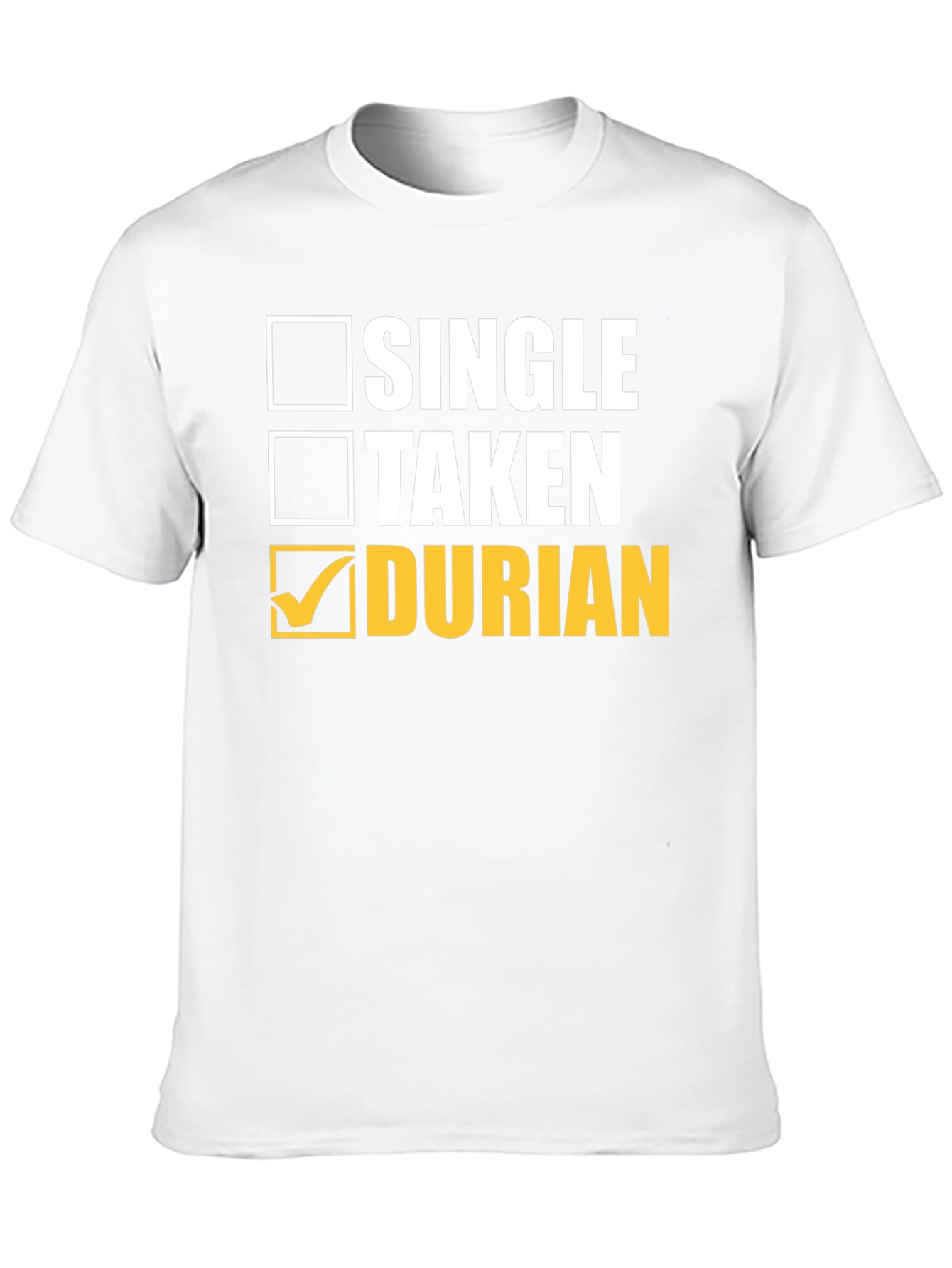 Durian Lover T-Shirt - Single Taken Durian