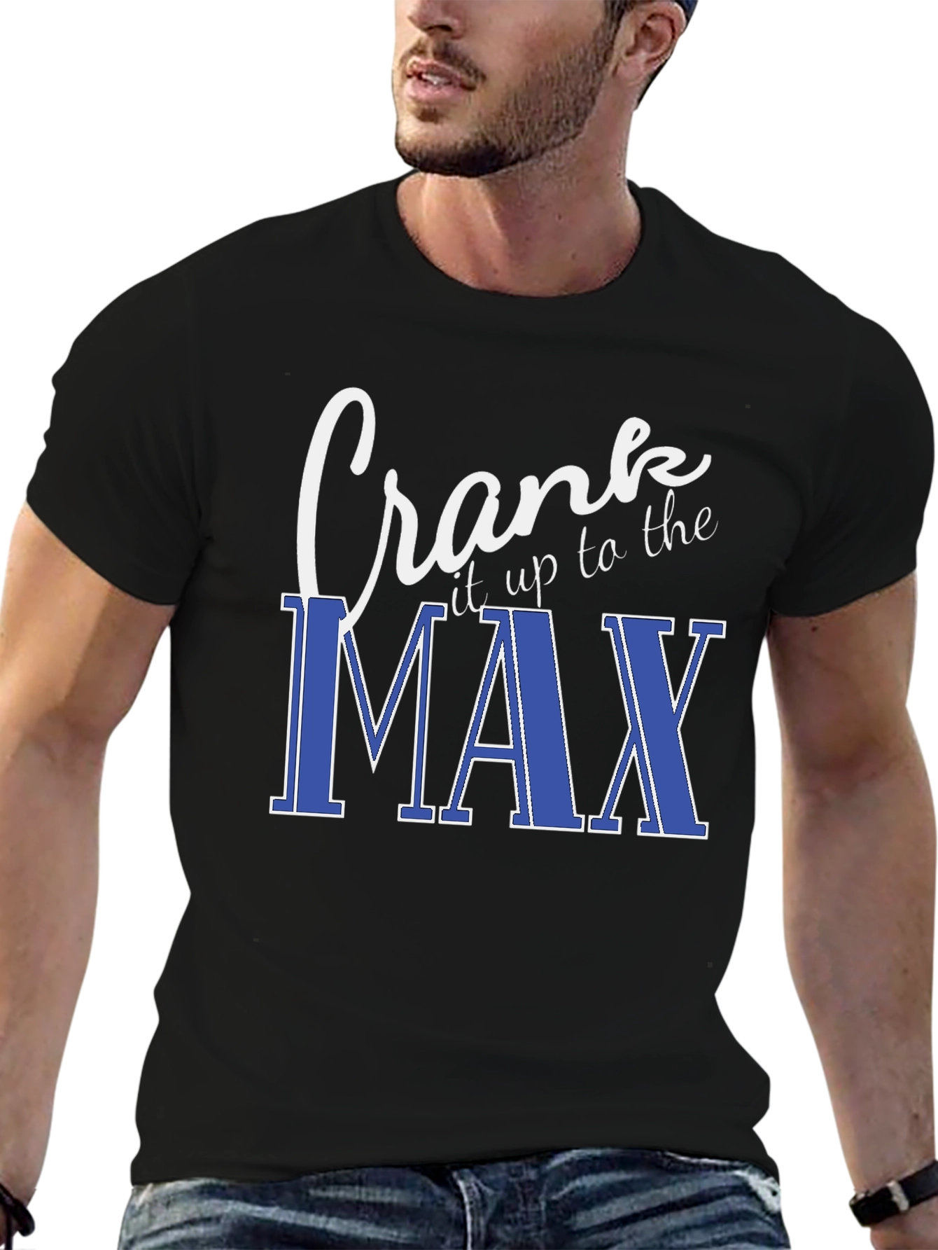 Crank It Up To The Max Black T-Shirt
