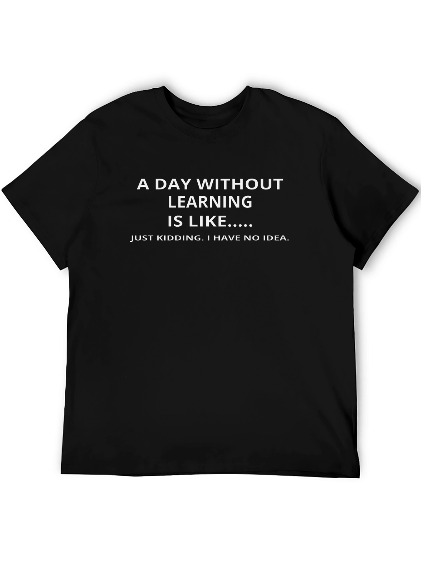 Funny Learning Quote Black T-Shirt