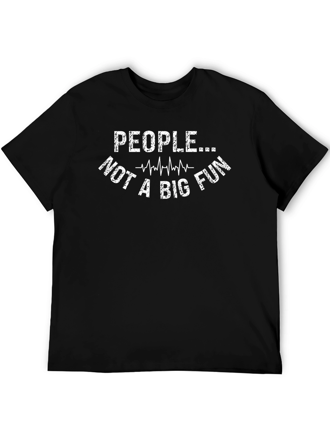 People Not A Big Fun Graphic T-Shirt