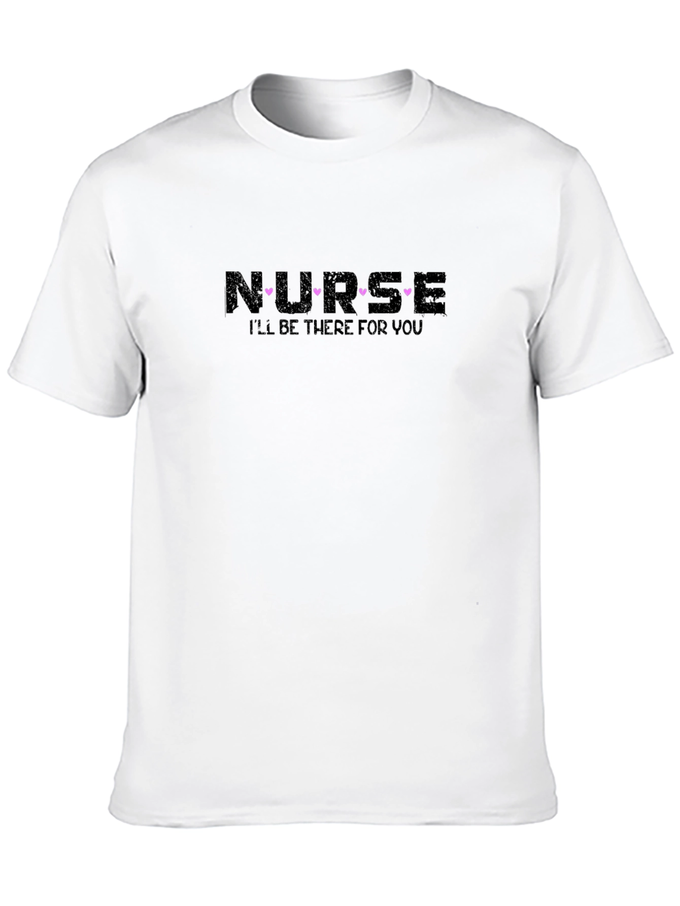 Nurse Ill Be There For You Black T-Shirt
