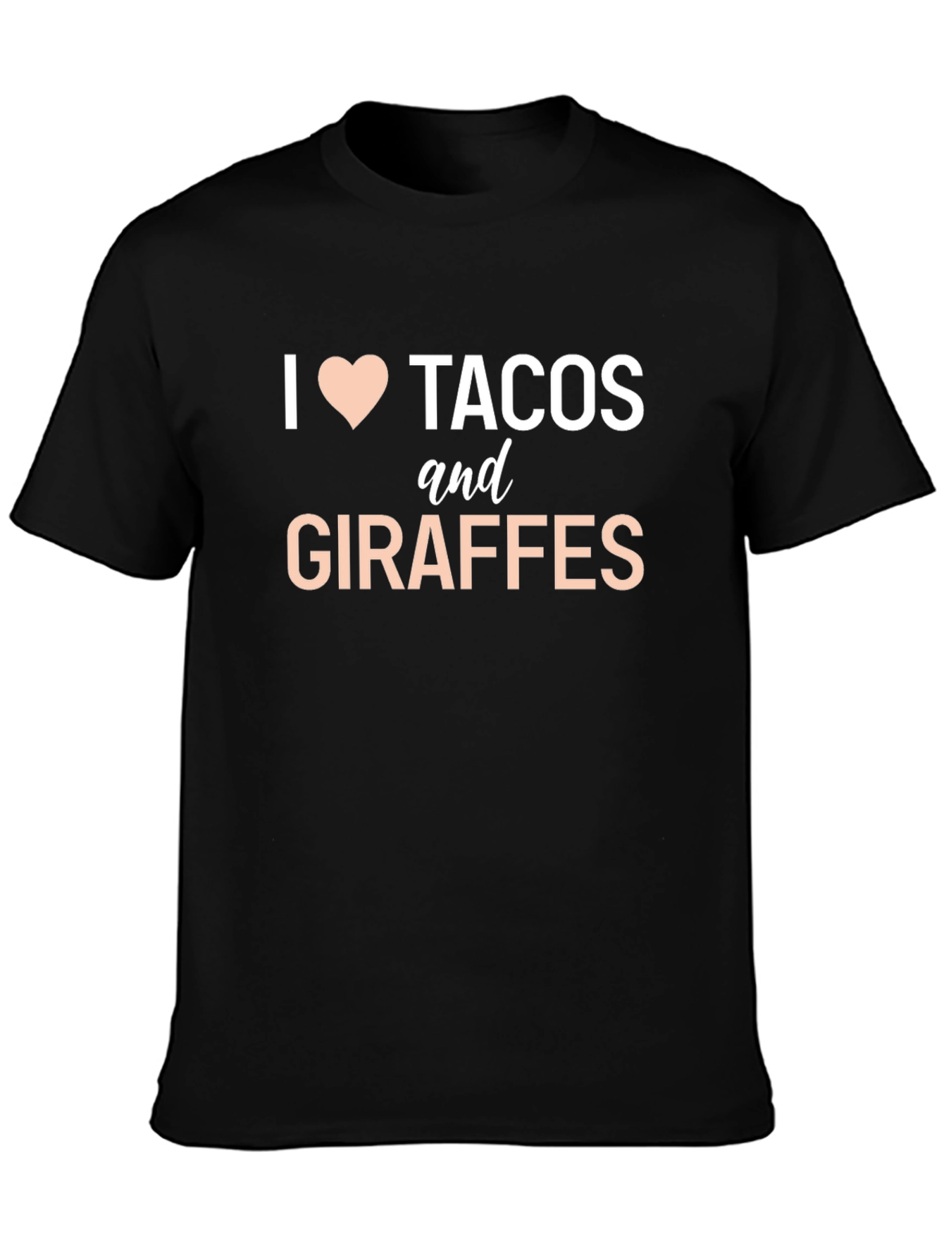 I Love Tacos and Giraffes Funny Graphic T-Shirt