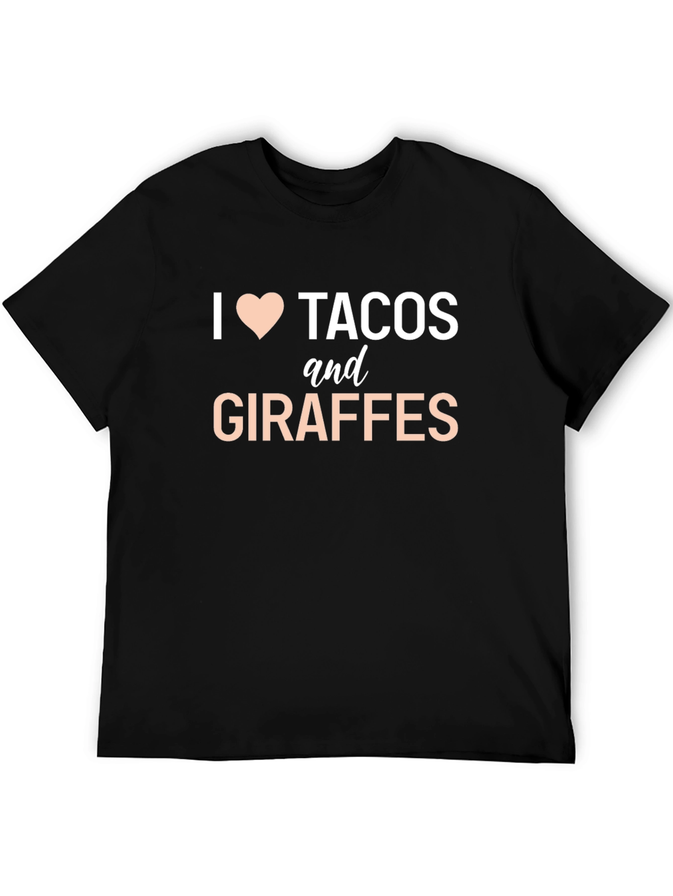 I Love Tacos and Giraffes Funny Graphic T-Shirt
