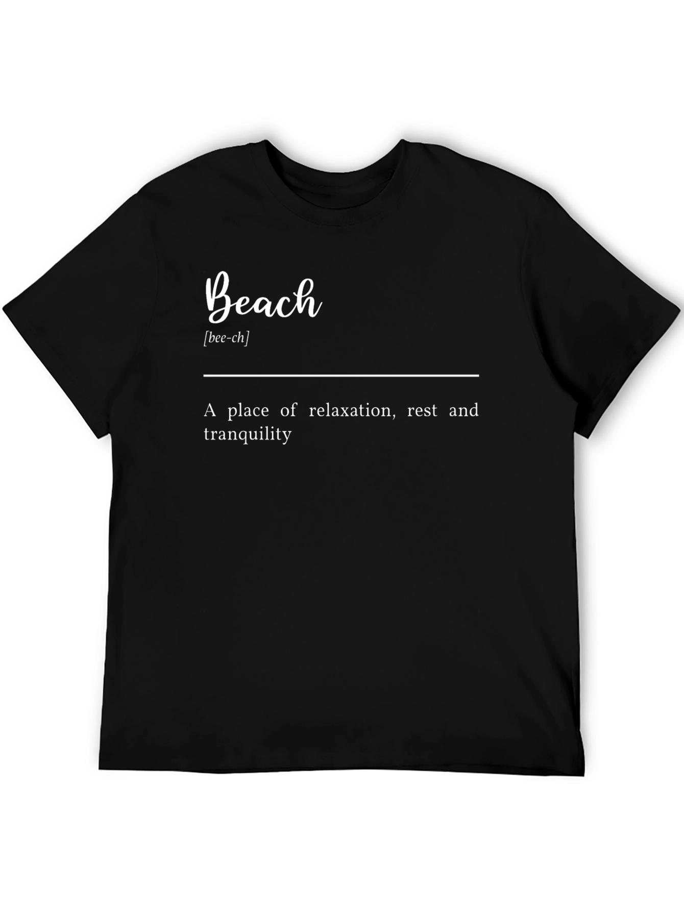 Beach Definition T-Shirt: Relaxation Rest Tranquility