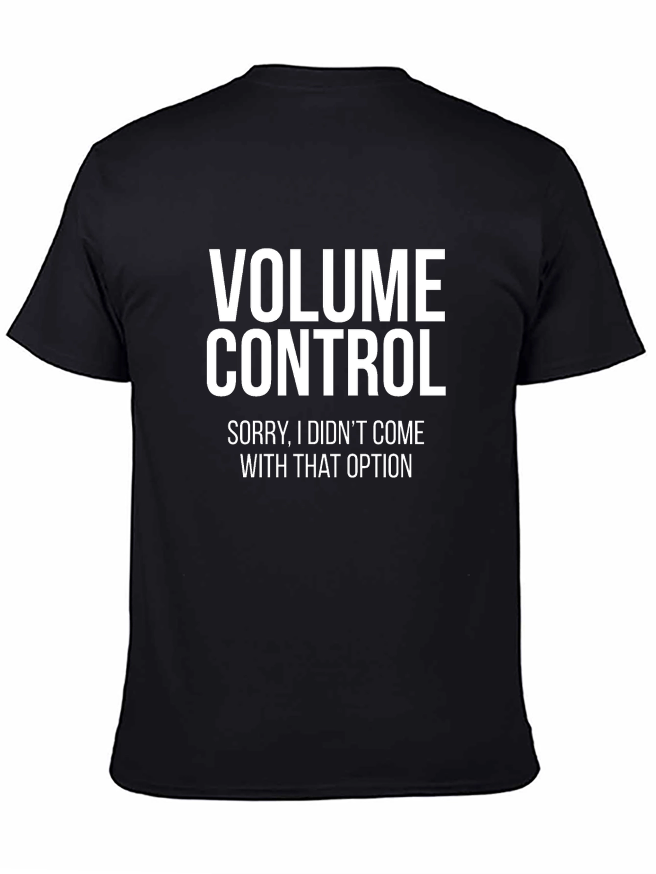 Volume Control Funny Graphic T-Shirt