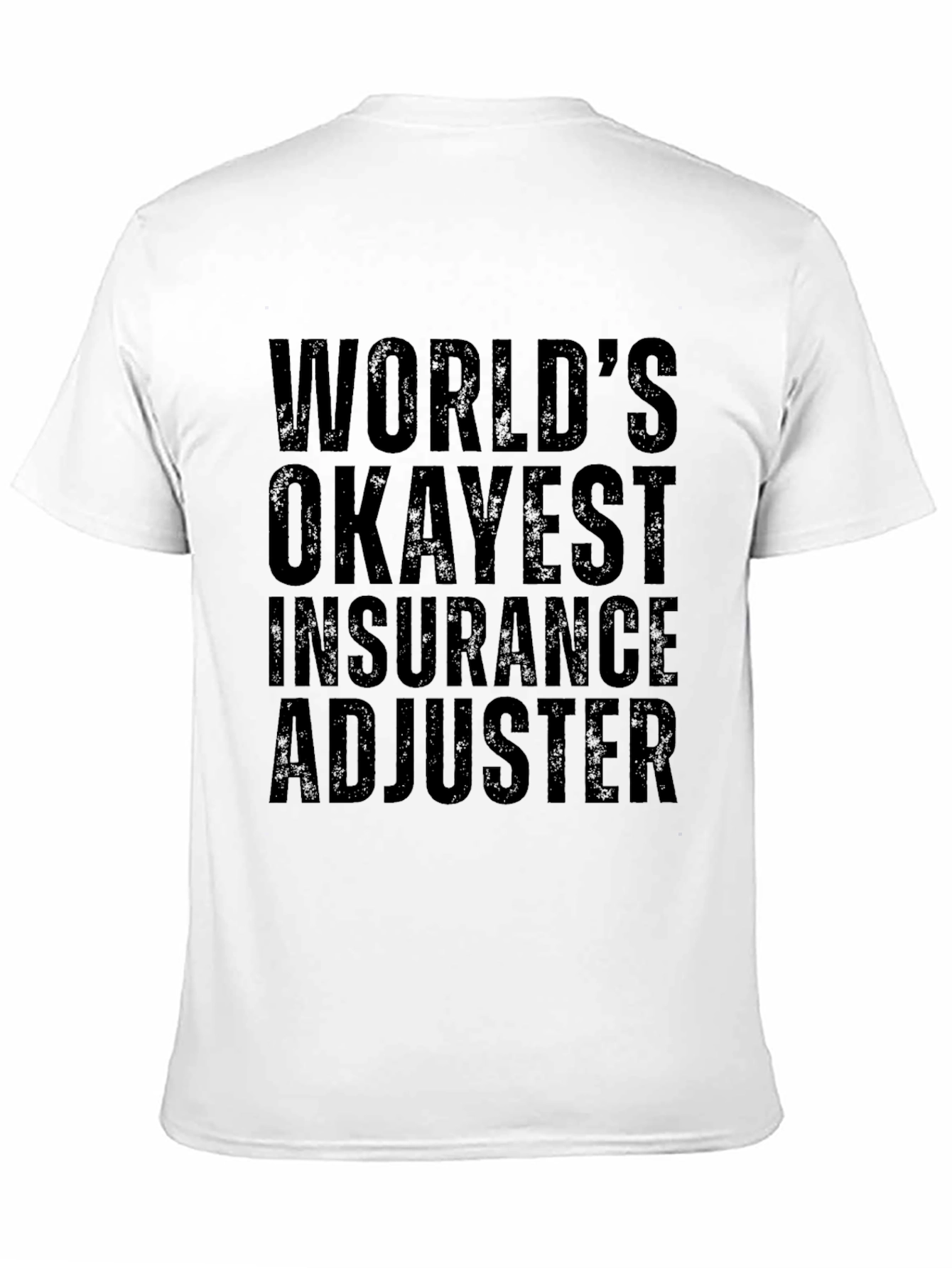 Worlds Okayest Insurance Adjuster T-Shirt