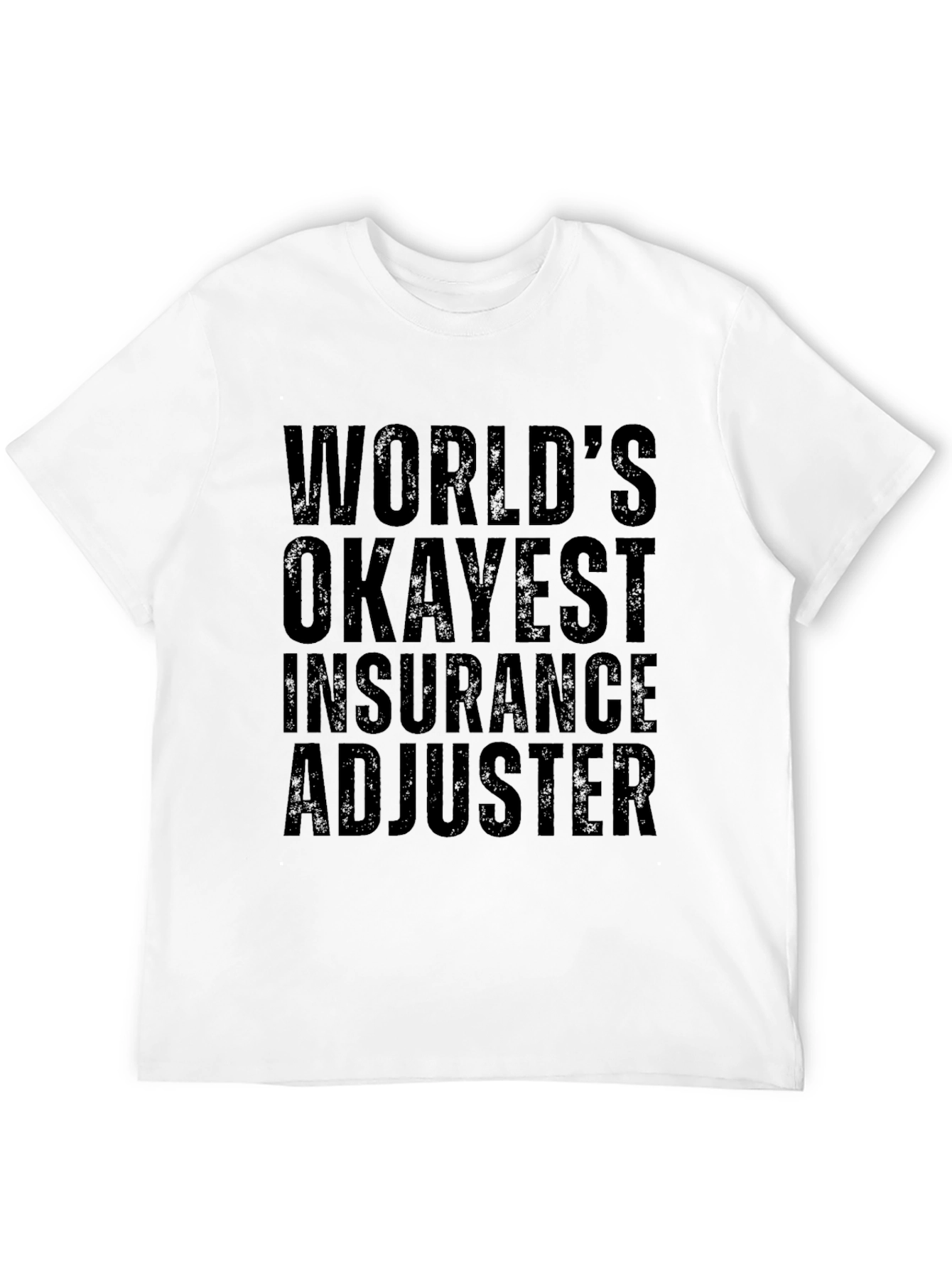 Worlds Okayest Insurance Adjuster T-Shirt