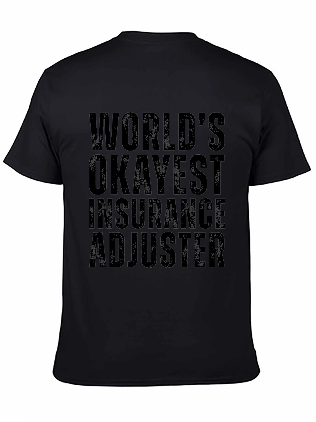 Worlds Okayest Insurance Adjuster T-Shirt