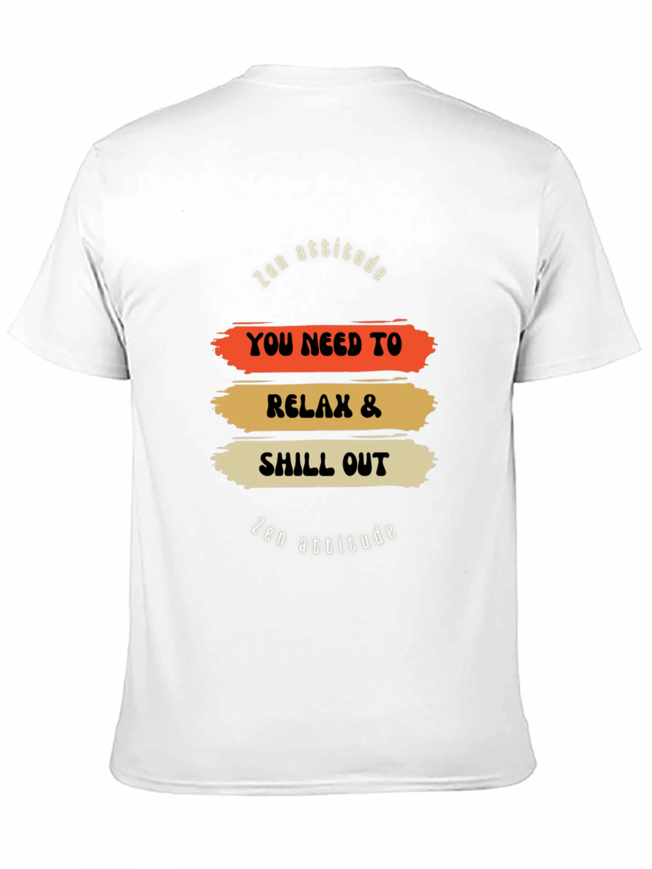 Relax and Chill Out Zen T-Shirt