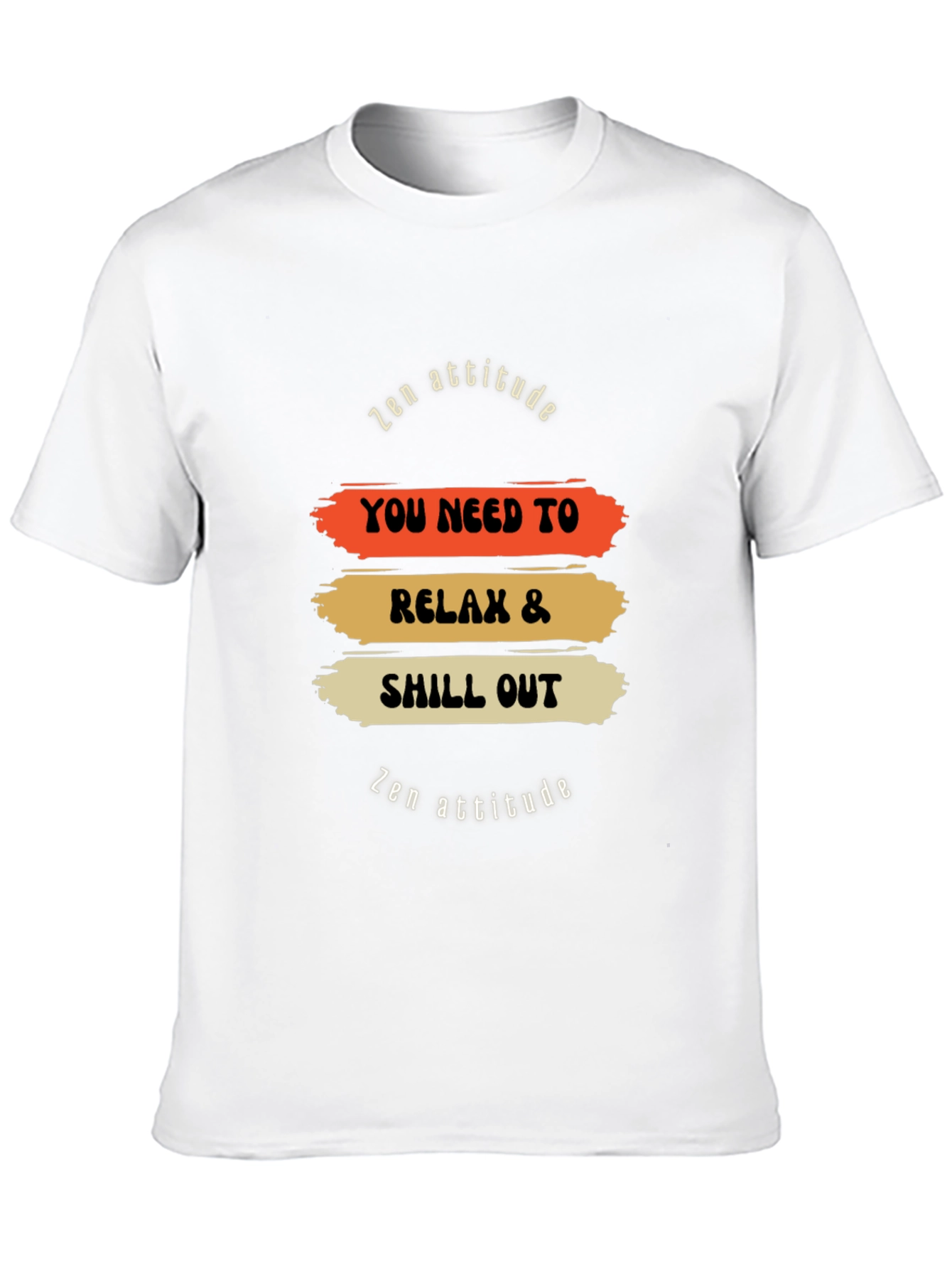 Relax and Chill Out Zen T-Shirt