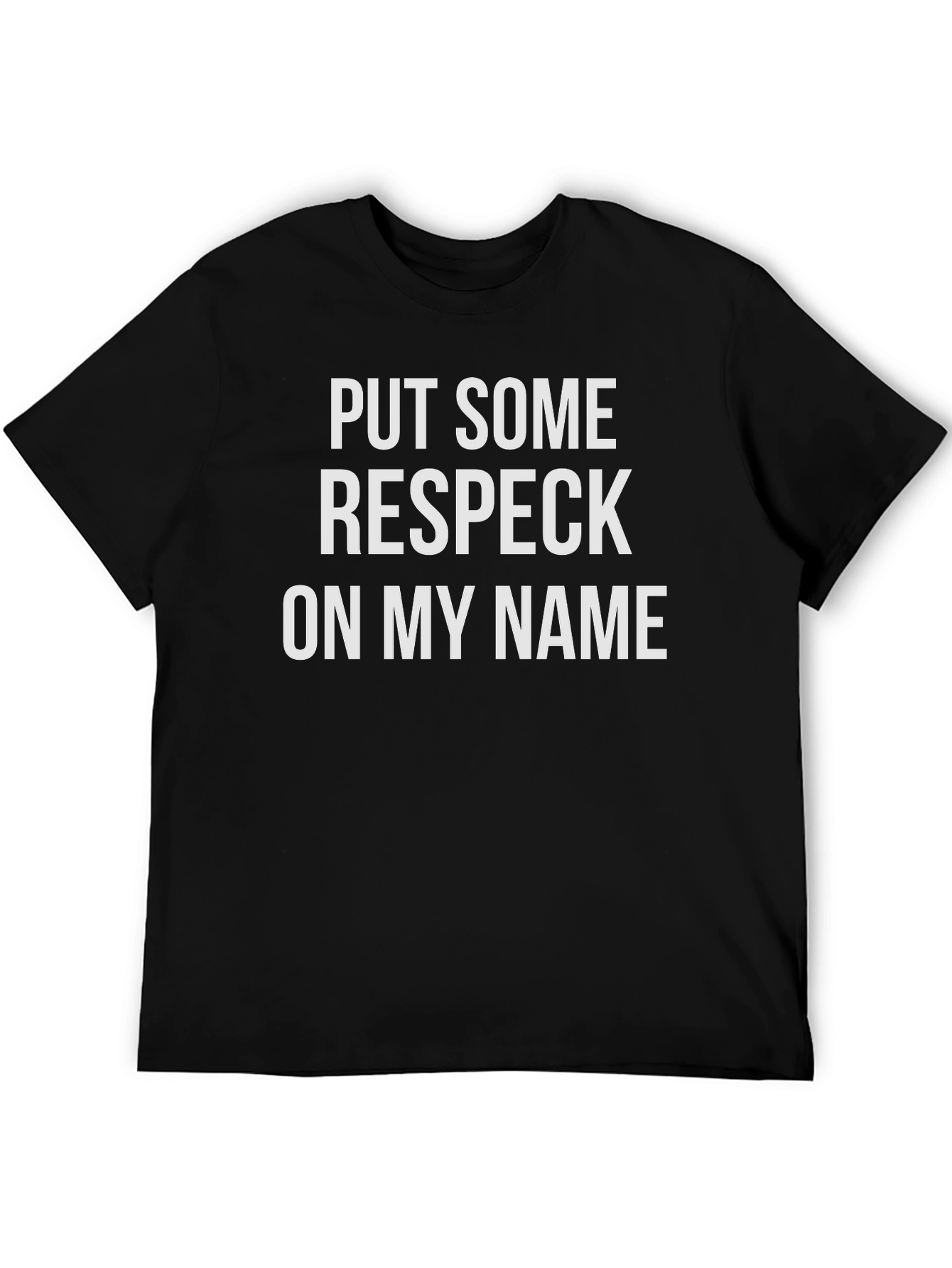 Respect My Name Black T-Shirt