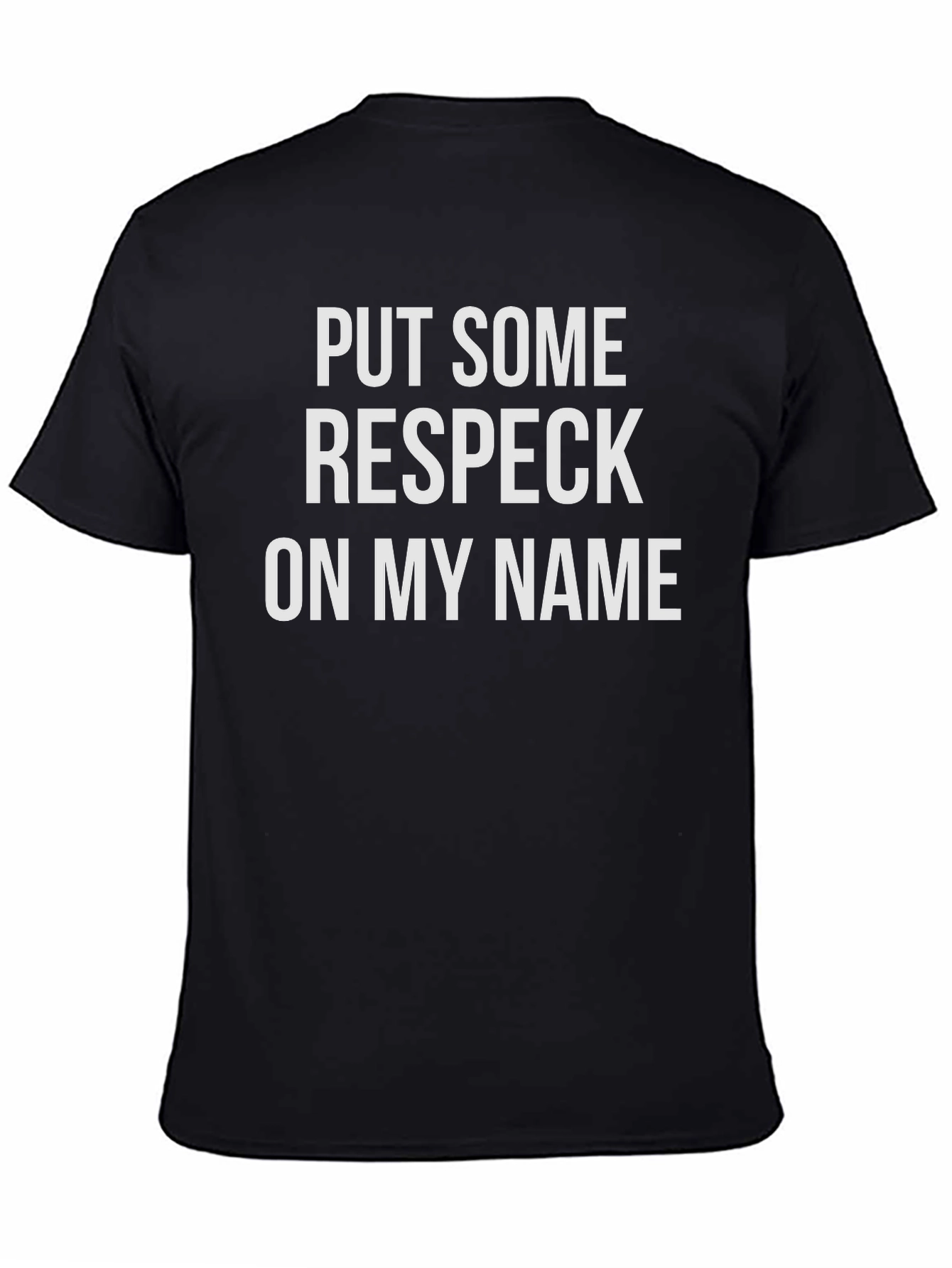 Respect My Name Black T-Shirt