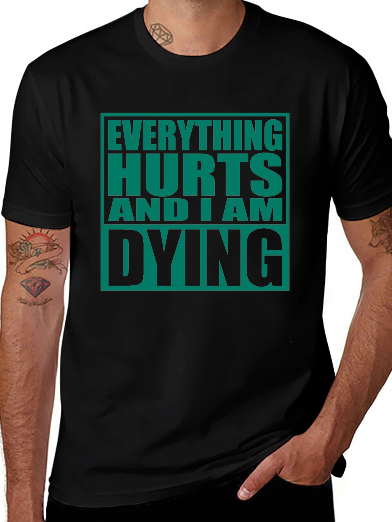 Everything Hurts And I Am Dying Graphic Tee