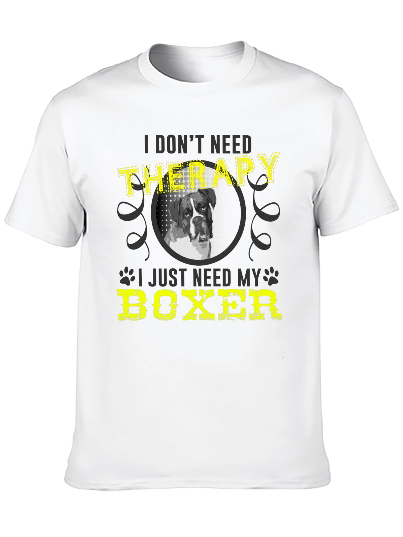 Funny Boxer Dog T-Shirt - I Dont Need Therapy