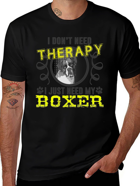 Funny Boxer Dog T-Shirt - I Dont Need Therapy