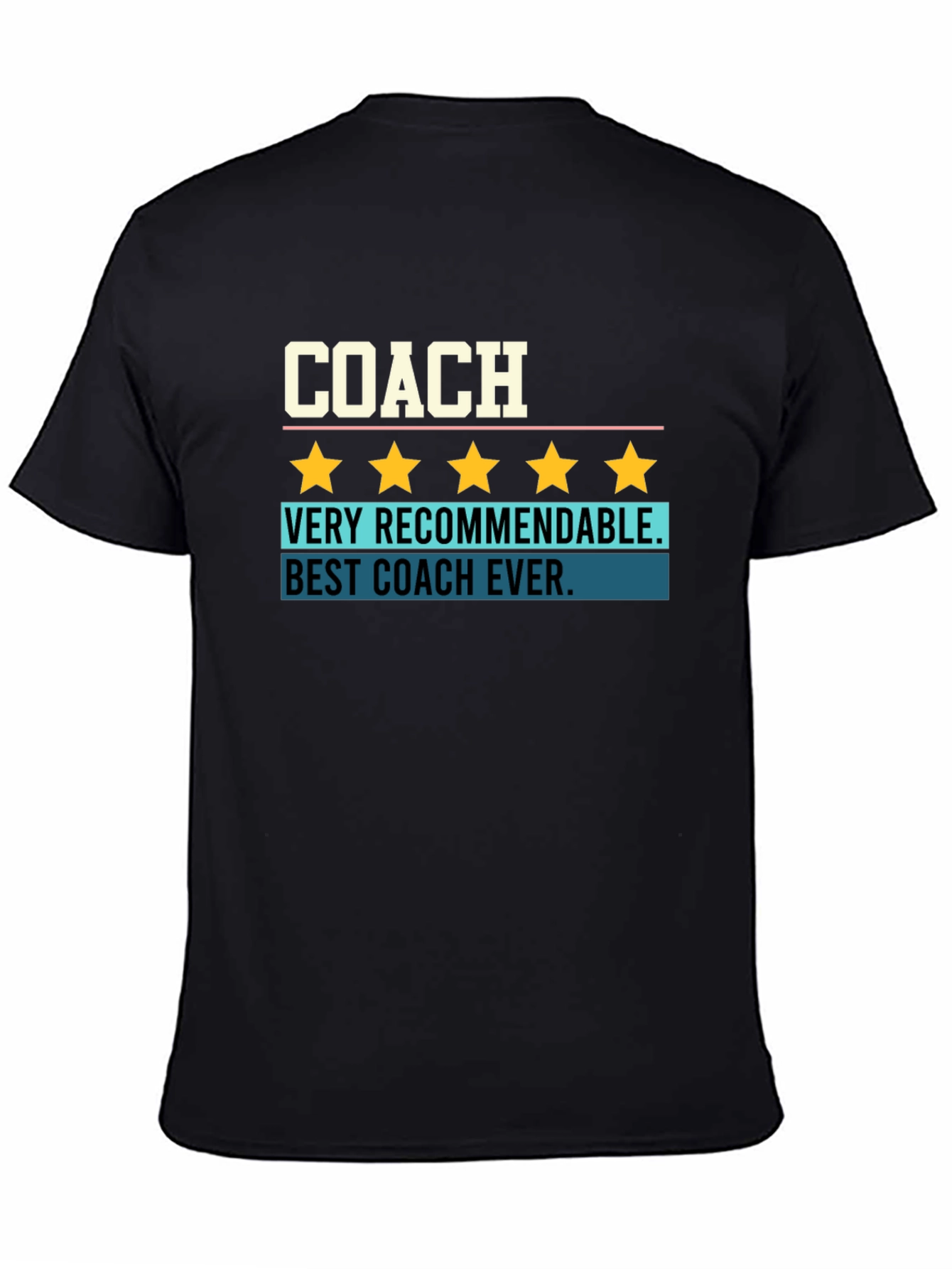 Best Coach Ever T-Shirt - Five Star Recommendable