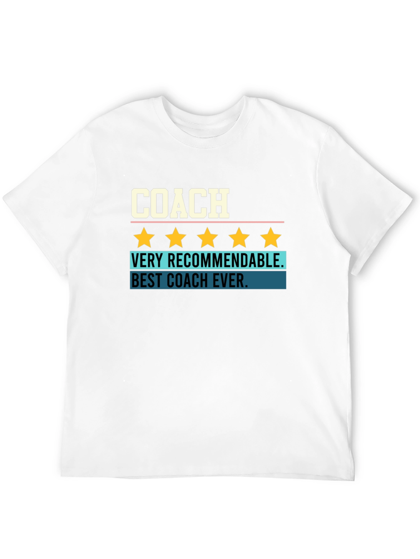 Best Coach Ever T-Shirt - Five Star Recommendable