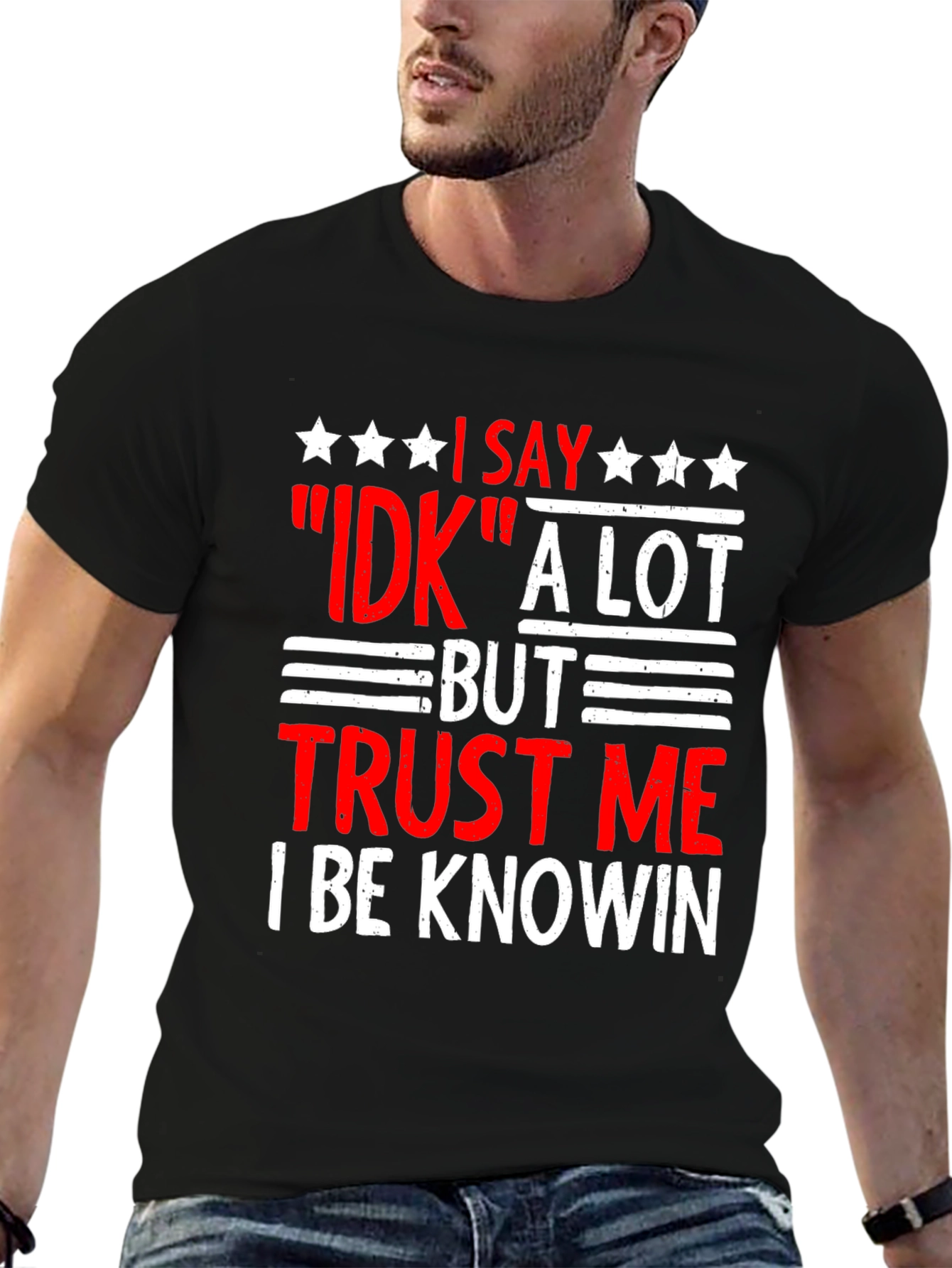 Funny IDK Trust Me T-Shirt