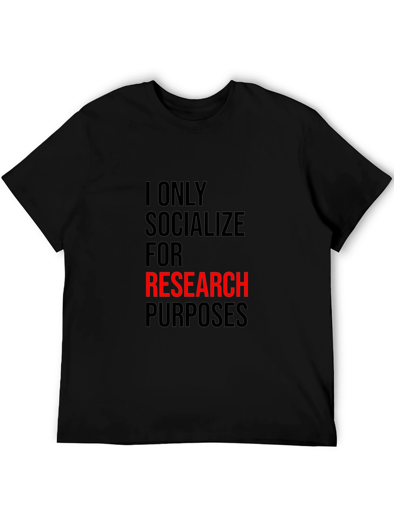 Research Purposes Black T-Shirt - Socializing Statement Tee