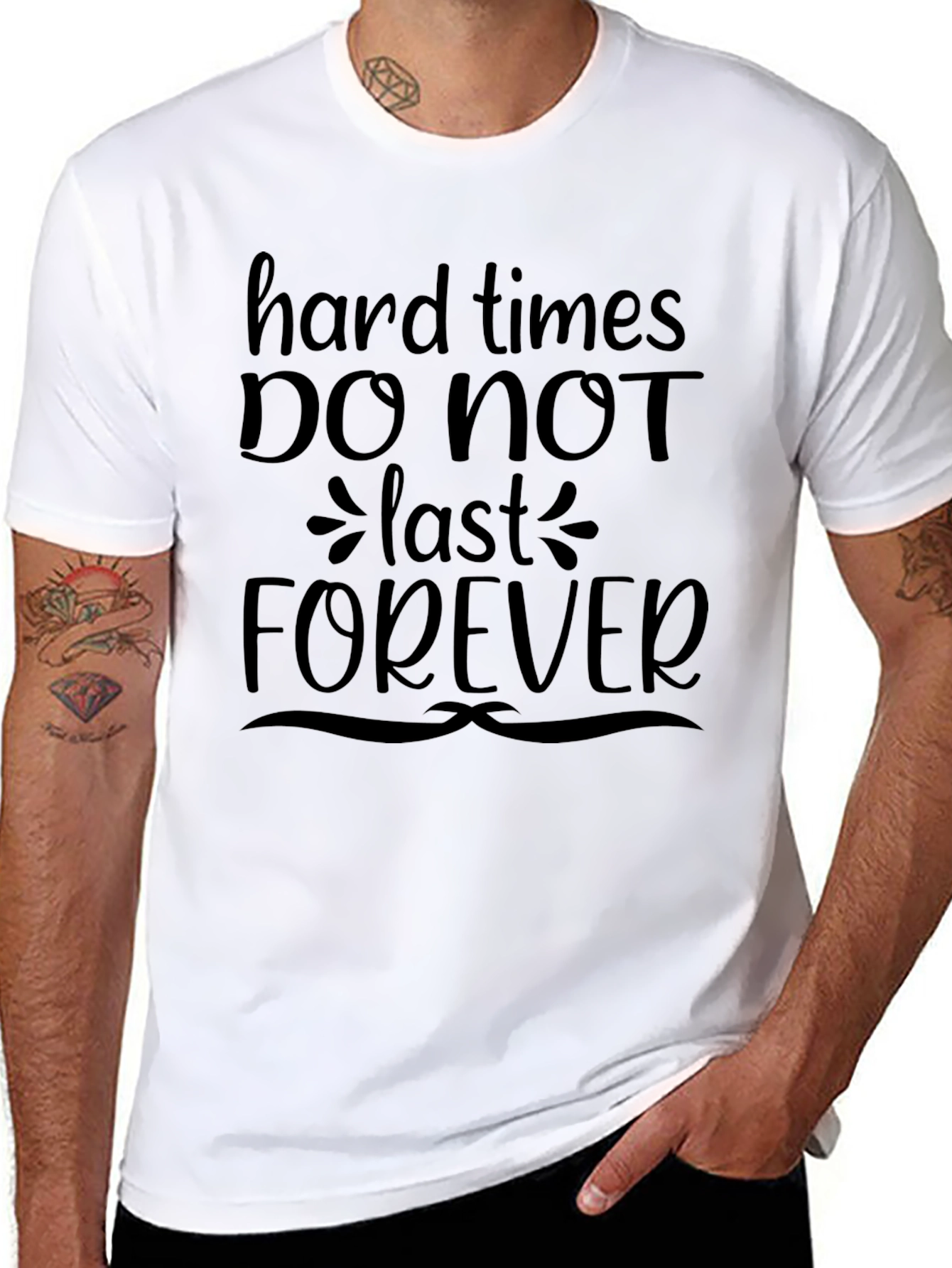 Hard Times Dont Last Forever T-Shirt