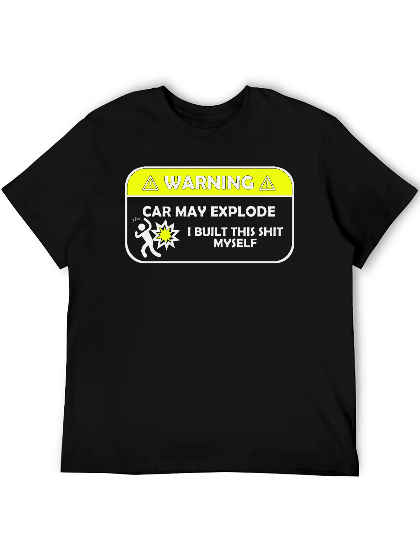 Warning Car May Explode T-Shirt