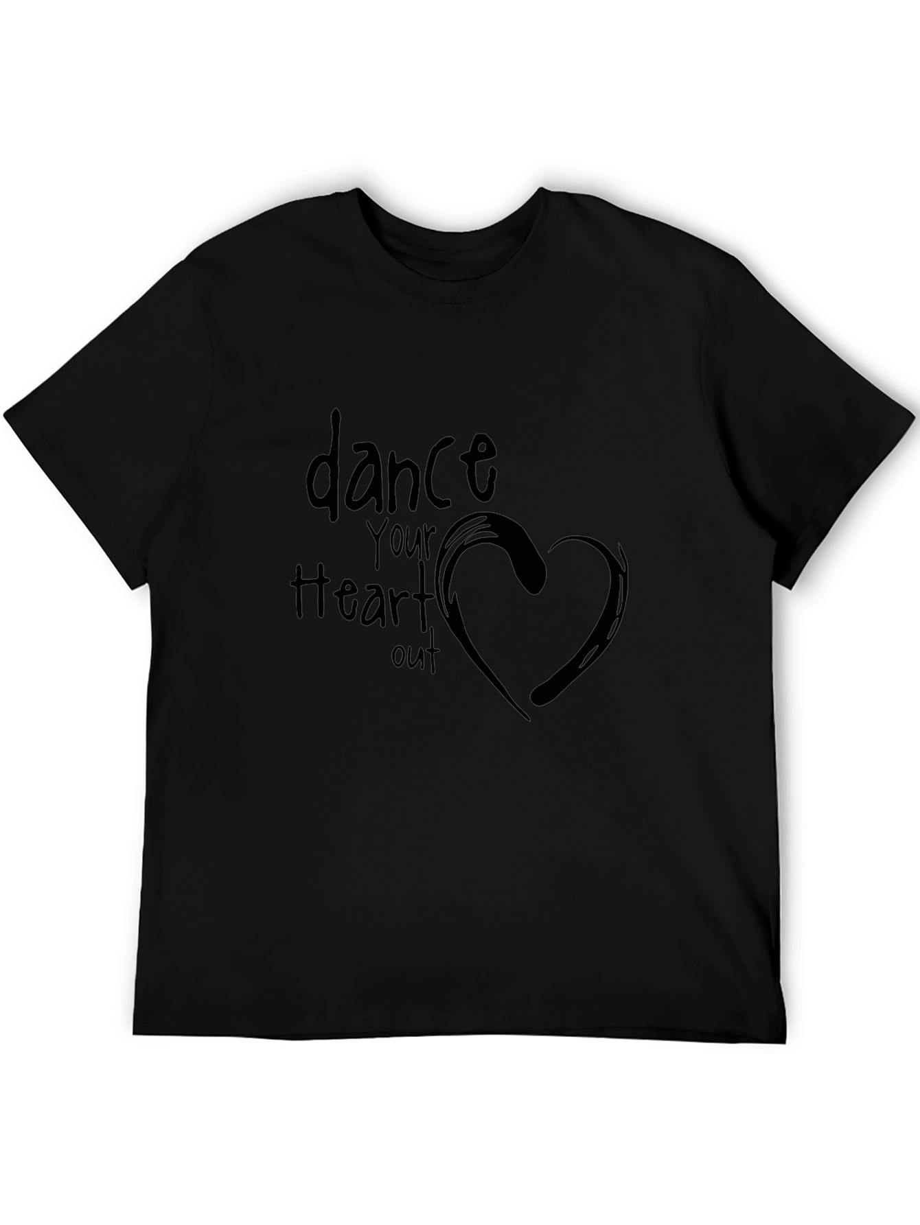 Dance Your Heart Out - Black Graphic Tee