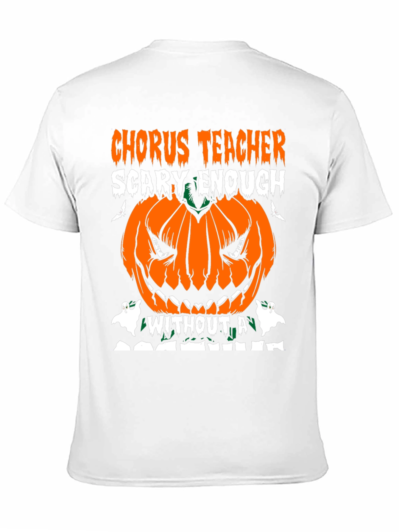 Chorus Teacher Scary Enough Halloween T-Shirt