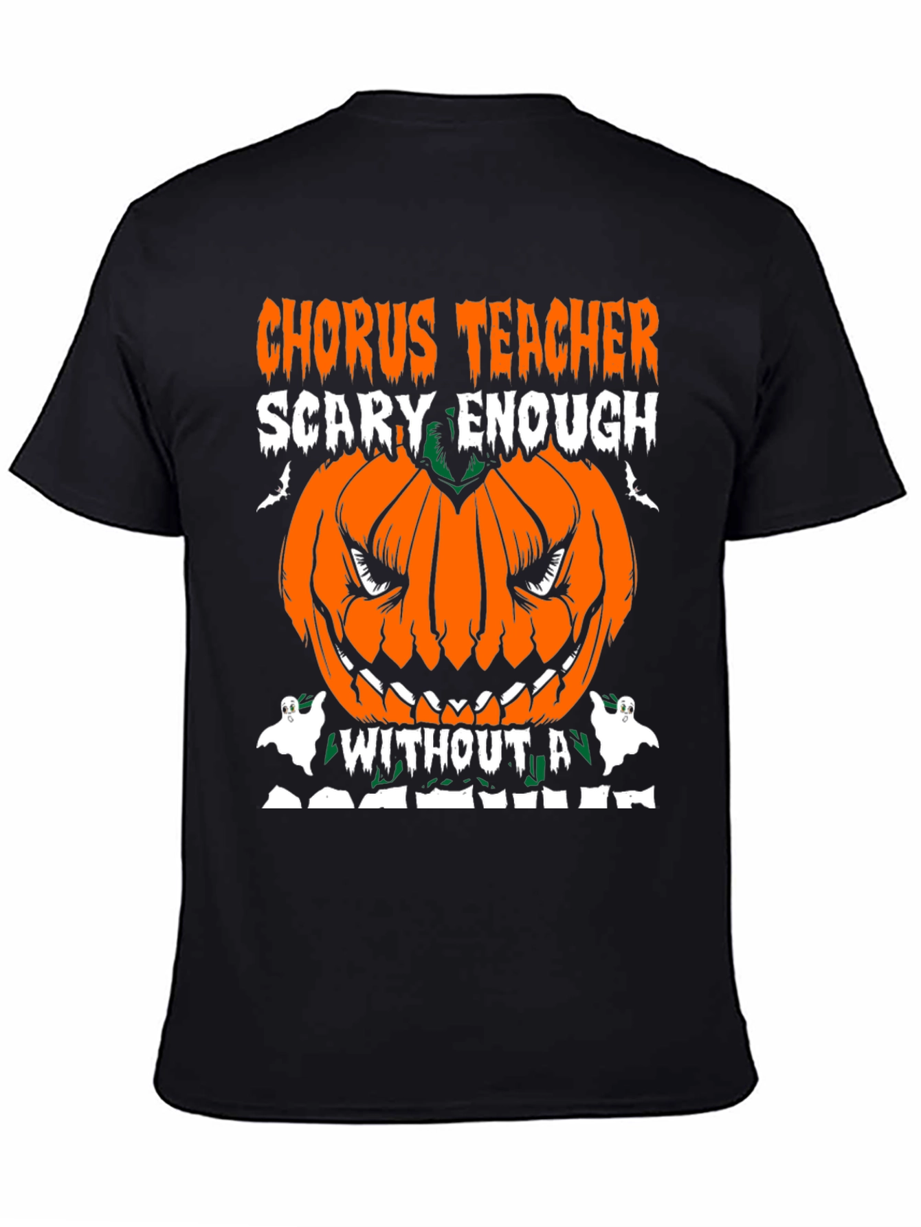 Chorus Teacher Scary Enough Halloween T-Shirt