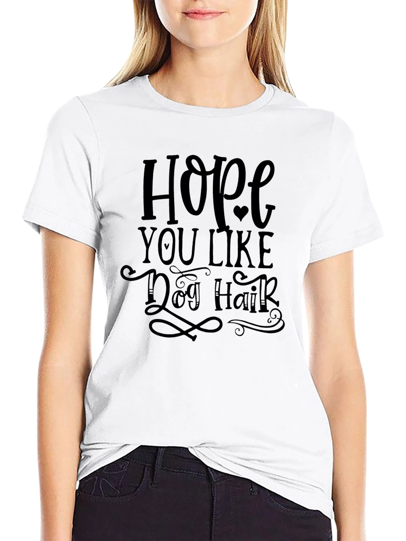 Hope You Like Dog Hair Graphic Tee