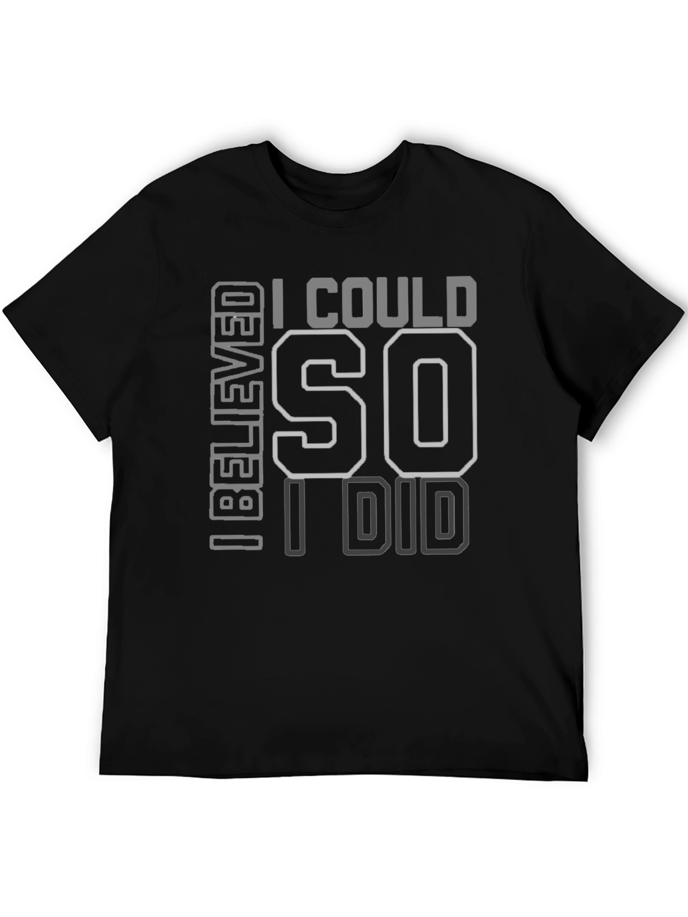 I Believed I Could So I Did T-Shirt