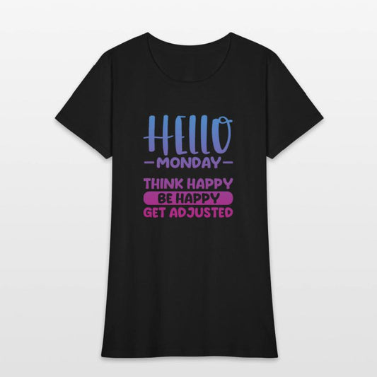 Hello Monday Think Happy Be Happy Get Adjusted