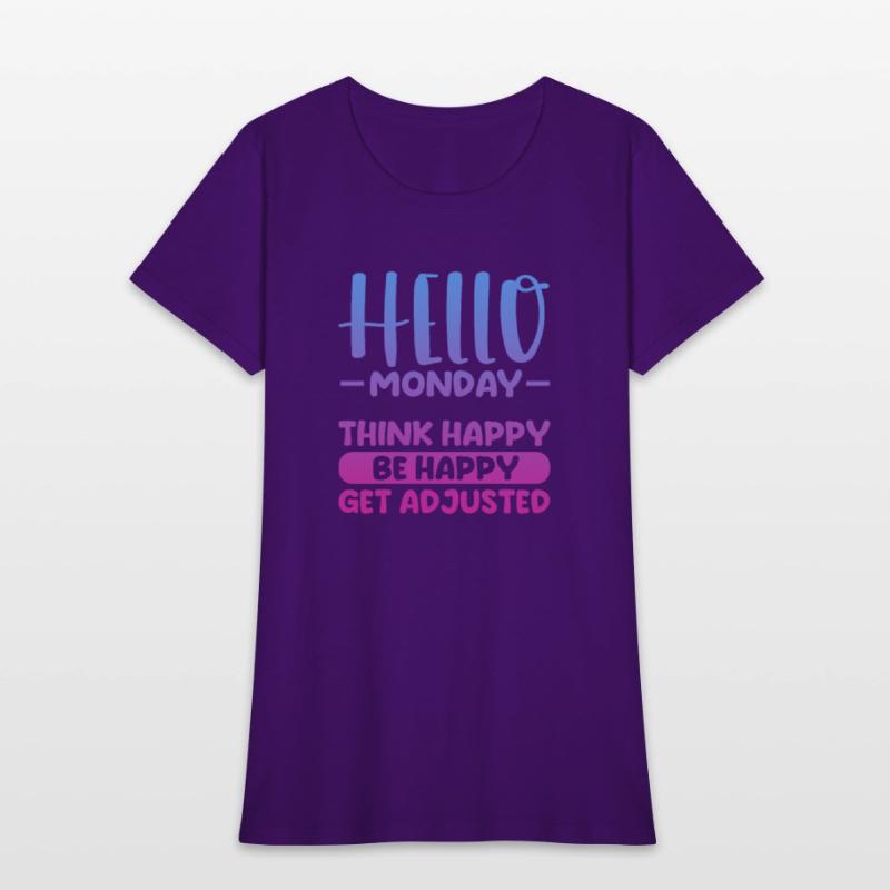 Hello Monday Think Happy Be Happy Get Adjusted