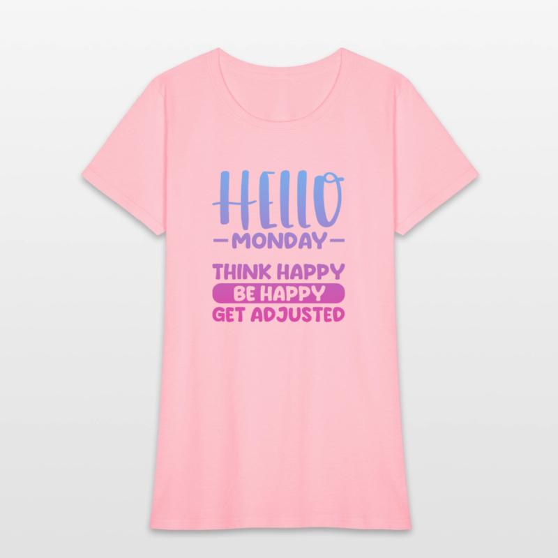 Hello Monday Think Happy Be Happy Get Adjusted