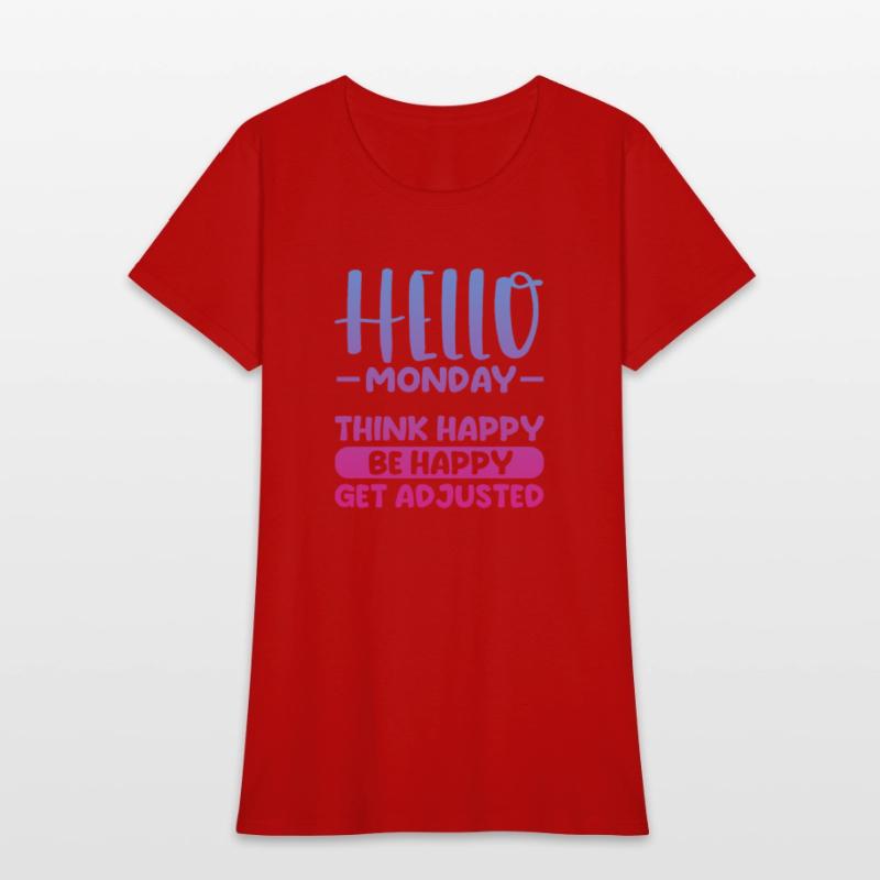 Hello Monday Think Happy Be Happy Get Adjusted