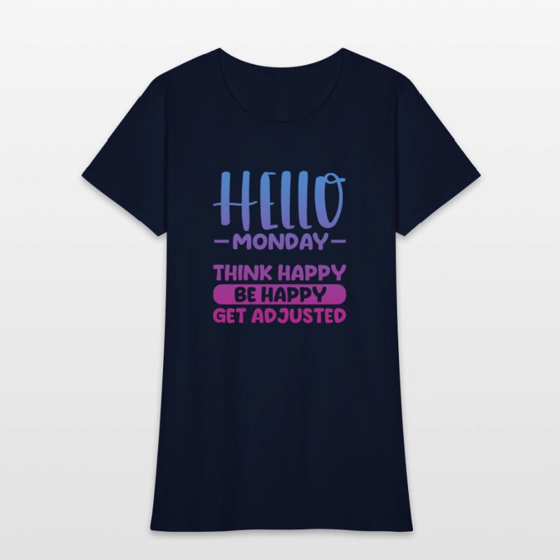 Hello Monday Think Happy Be Happy Get Adjusted