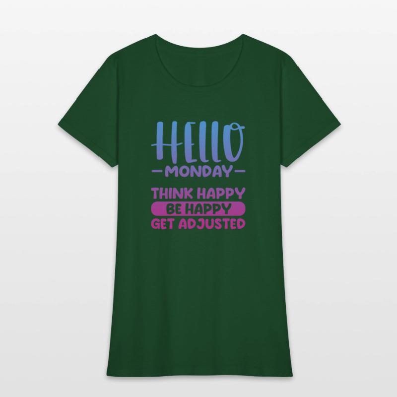 Hello Monday Think Happy Be Happy Get Adjusted