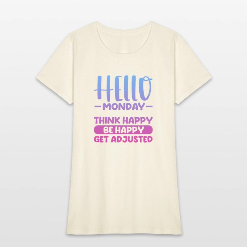 Hello Monday Think Happy Be Happy Get Adjusted
