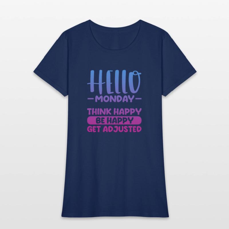Hello Monday Think Happy Be Happy Get Adjusted