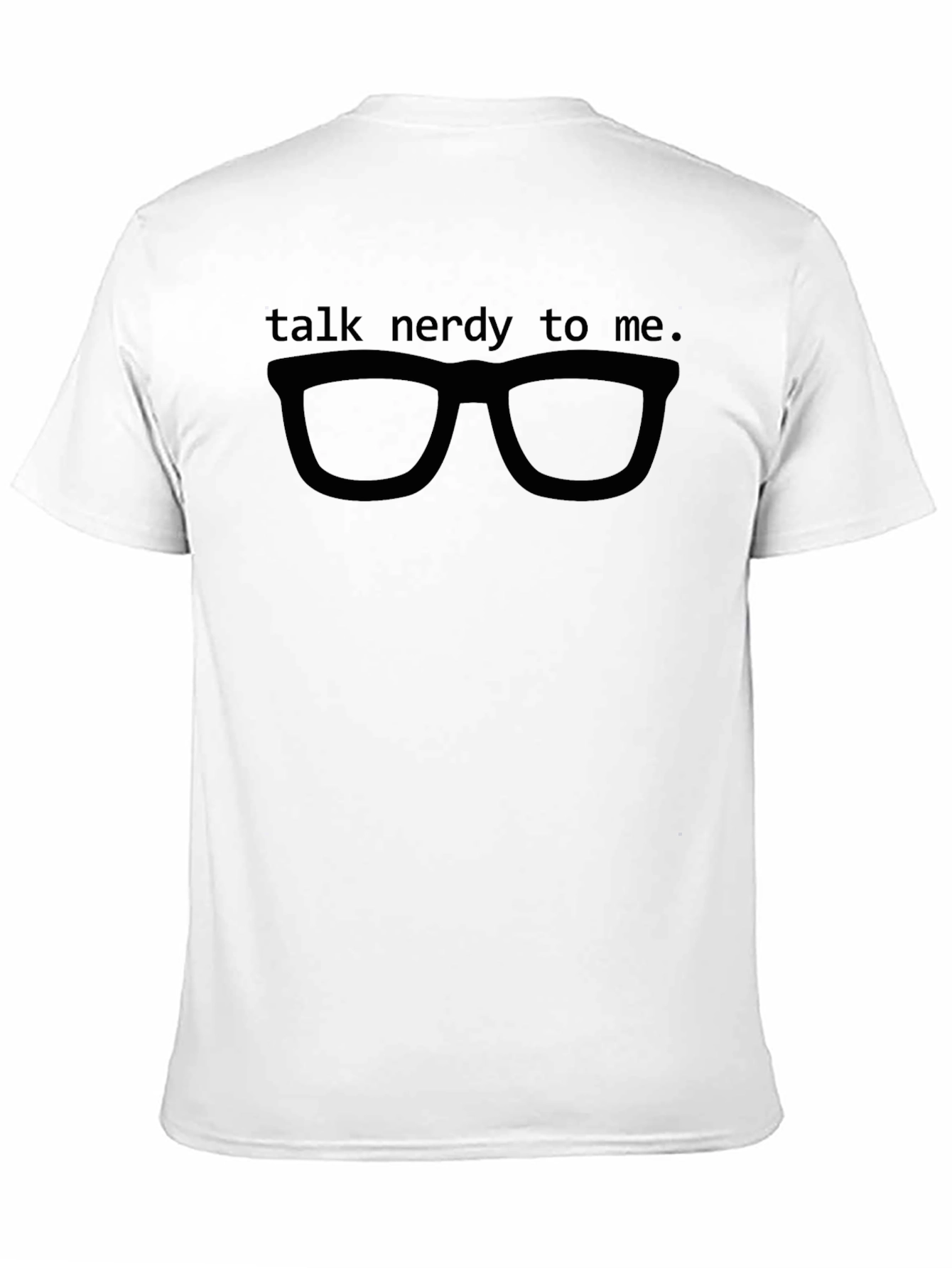 Talk Nerdy To Me T-Shirt