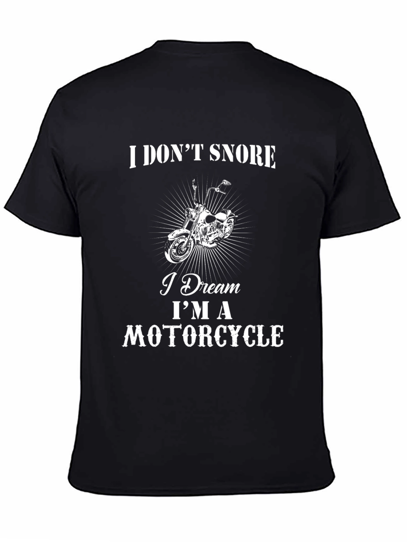 I Dream Im A Motorcycle Mens T-Shirt