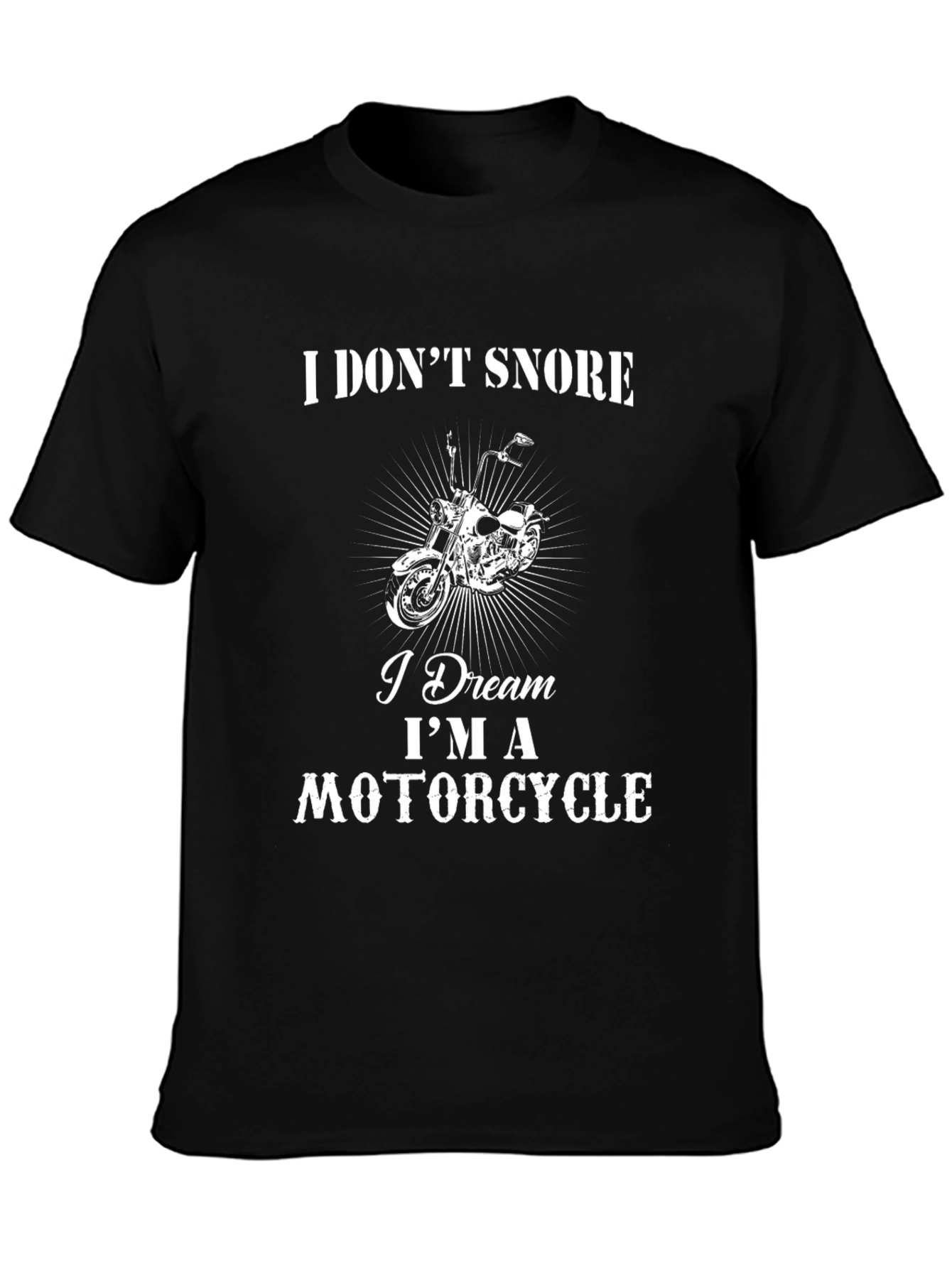 I Dream Im A Motorcycle Mens T-Shirt