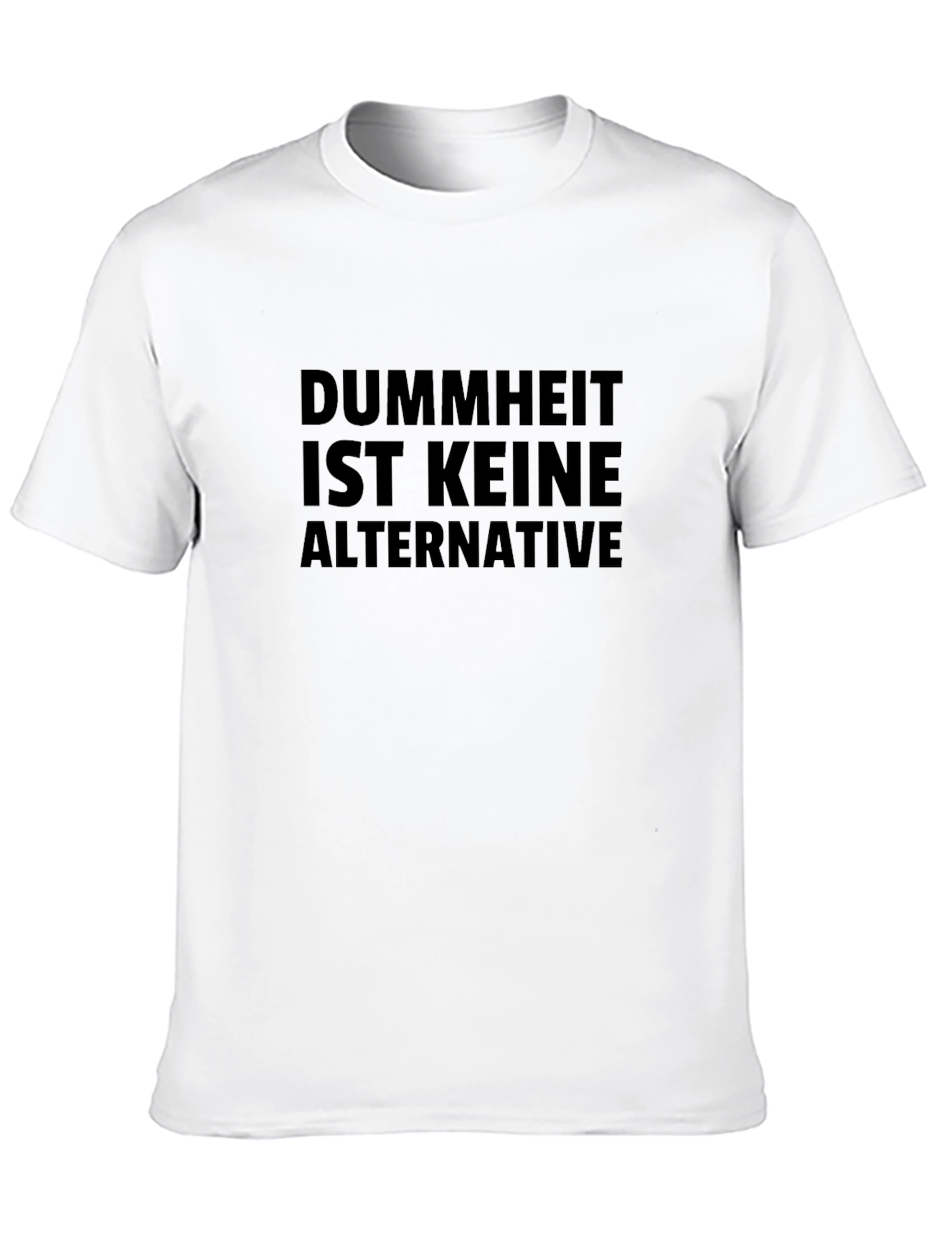 Dummheit Ist Keine Alternative Black T-Shirt