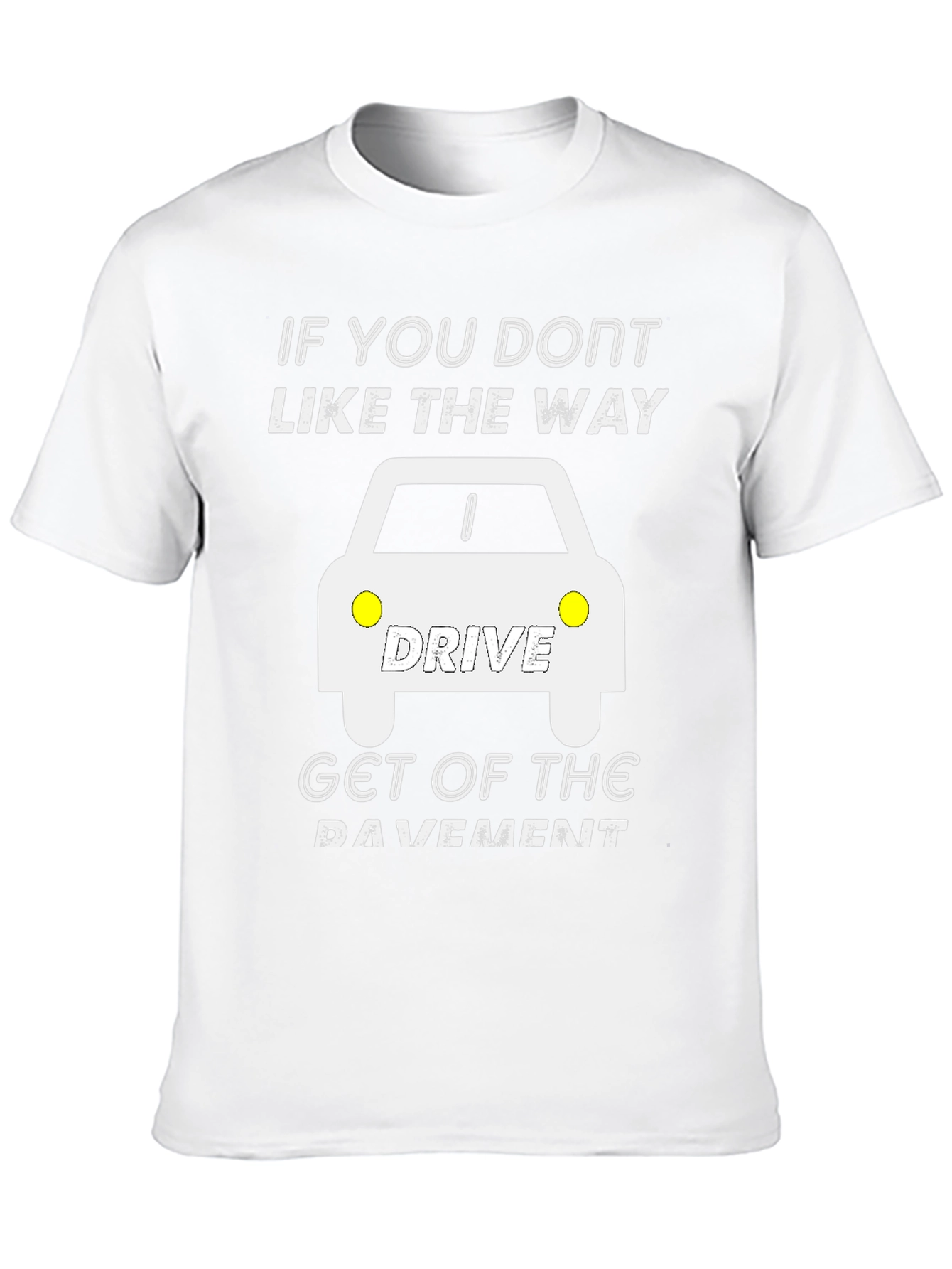 Funny Driver T-Shirt - Get off the Pavement Tee