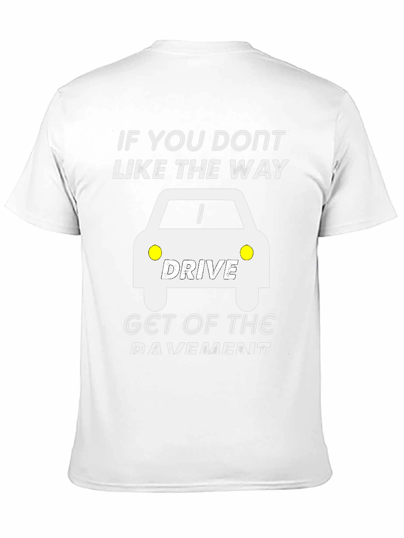 Funny Driver T-Shirt - Get off the Pavement Tee