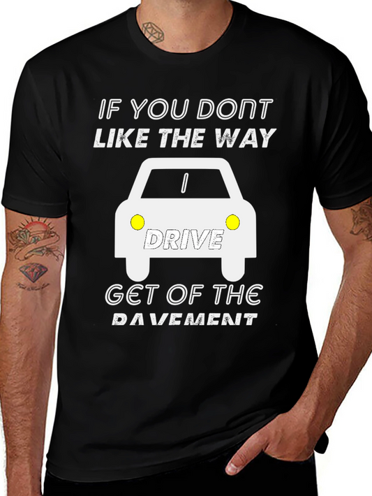 Funny Driver T-Shirt - Get off the Pavement Tee