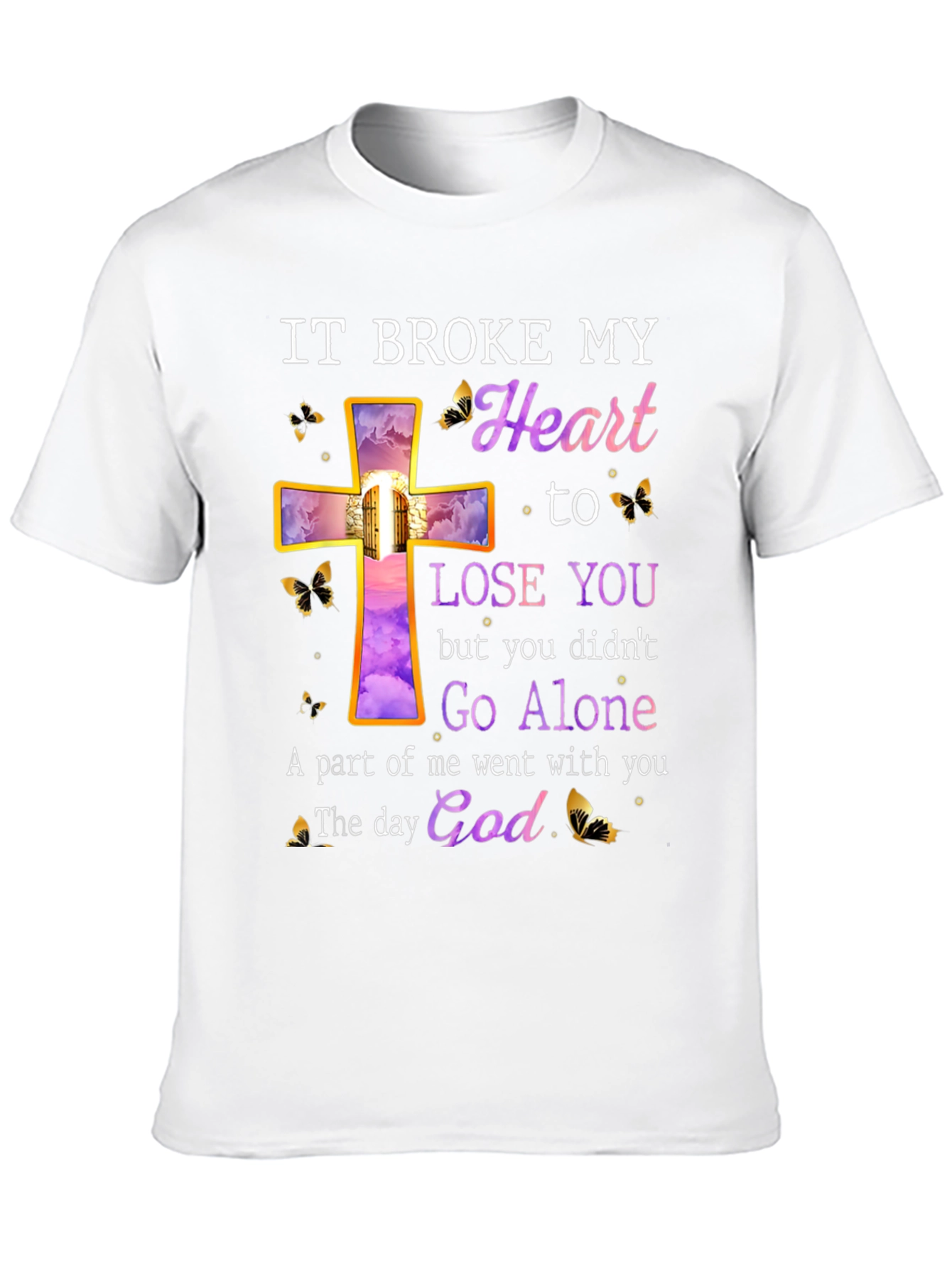 It Broke My Heart Christian T-Shirt