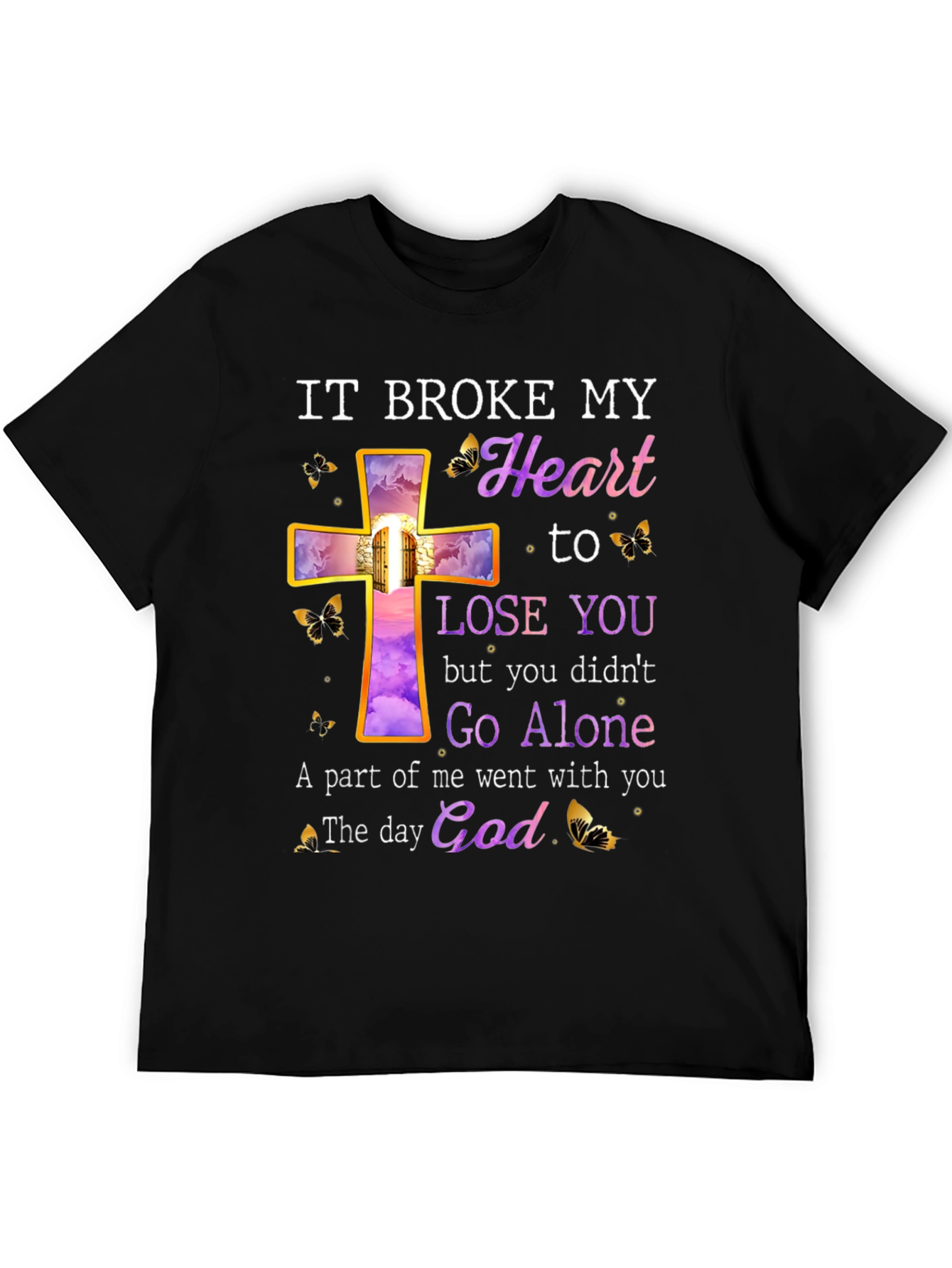 It Broke My Heart Christian T-Shirt